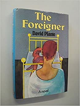 The Foreigner by David Plante