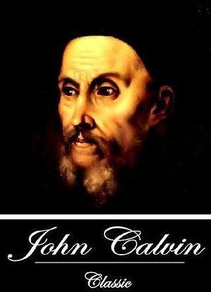 Commentaries on the Epistles of Paul to the Galatians and Ephesians by William Pringle, John Calvin