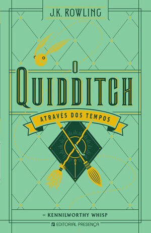 O Quidditch Através dos Tempos by Kennilworthy Whisp, J.K. Rowling