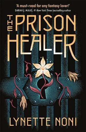 The Prison Healer, Volume 1 by Lynette Noni