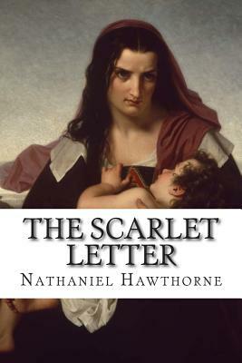 The Scarlet Letter by Nathaniel Hawthorne