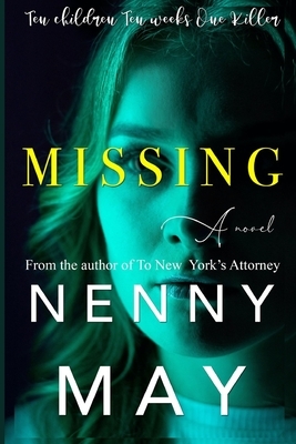 Missing: A psychological Thriller novel by Nenny May