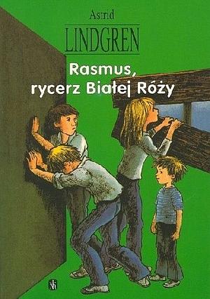 Rasmus, rycerz Białej Róży by Astrid Lindgren