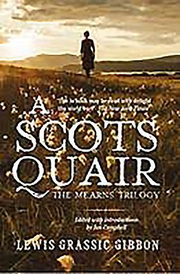 A Scots Quair: The Mearns Trilogy by Lewis Grassic Gibbon