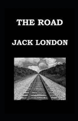 The Road Illustrated by Jack London