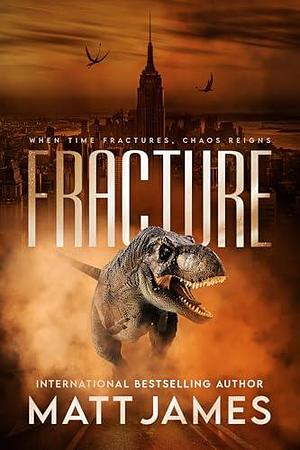 Fracture: A Novel by Matt James, Matt James
