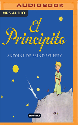 El Principito by Antoine de Saint-Exupéry