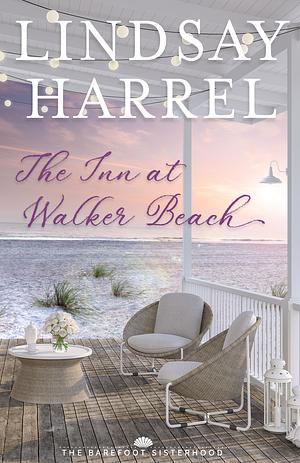 The Inn at Walker Beach by Lindsay Harrel