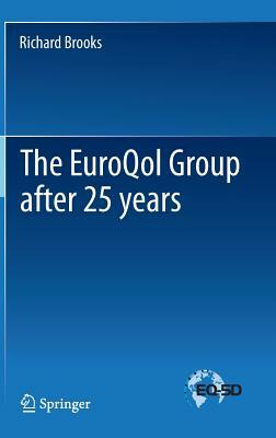 The Euroqol Group After 25 Years by Richard Brooks