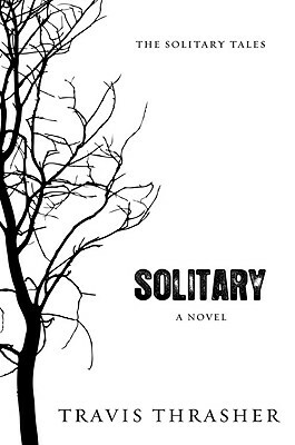 Solitary by Travis Thrasher