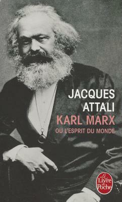 Karl Marx Ou l'Esprit Du Monde by Jacques Attali