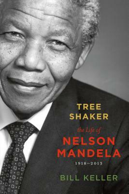 Tree Shaker: The Life of Nelson Mandela by Bill Keller