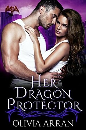Her Dragon Protector by Olivia Arran