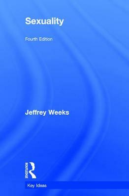 Sexuality by Jeffrey Weeks