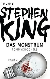 Das Monstrum: Tommyknockers by Stephen King
