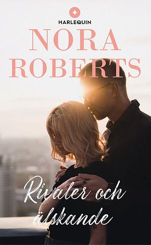 Rivaler och älskande by Nora Roberts