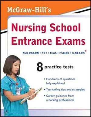 McGraw-Hill's Nursing School Entrance Exams by Thomas A. Evangelist