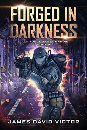 Forged in Darkness by James David Victor