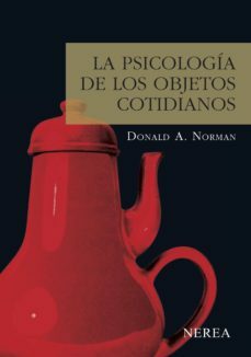 La psicología de los objetos cotidianos by Donald A. Norman