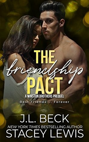 The Friendship Pact by Stacey Lewis, J.L. Beck