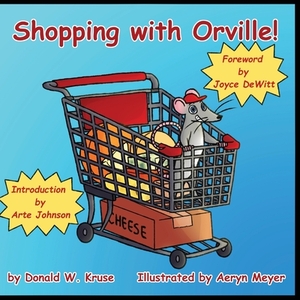 Shopping with Orville! by Donald W. Kruse