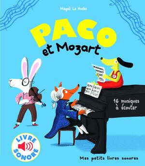 PACO ET MOZART by Magali Le Huche