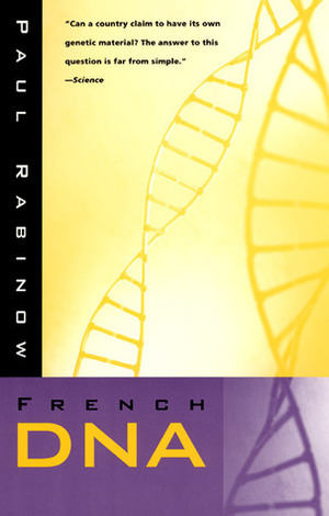 French DNA: Trouble in Purgatory by Paul Rabinow