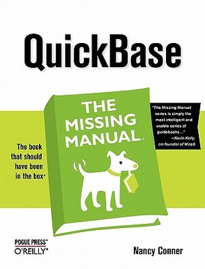 Quickbase: The Missing Manual: The Missing Manual by Nancy Conner