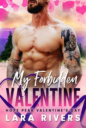 My Forbidden Valentine  by Lara Rivers