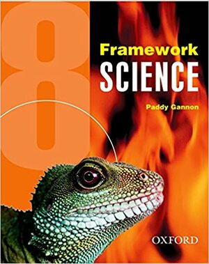 Framework Science Year 8 Student's Book by Paddy Gannon