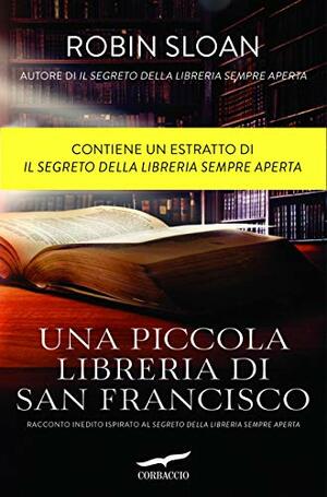 Una piccola libreria di San Francisco by Robin Sloan