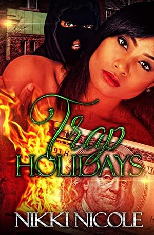 Trap Holidays: Standalone by Nikki Nicole