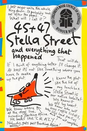 45 + 47 Stella Street And Everything That Happened by Elizabeth Honey