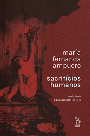 Sacrifícios humanos by Silvia Massimini Felix, María Fernanda Ampuero