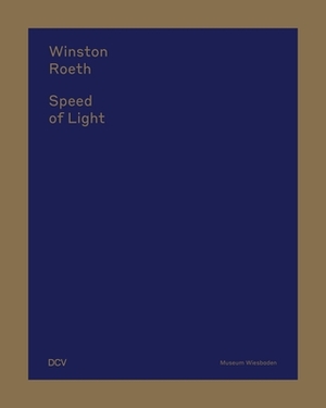 Winston Roeth: Speed of Light by Lea Schäfer, Andrew Jensen, Joerg Daur