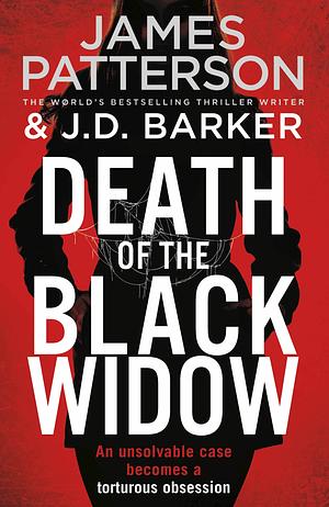 Death Of The Black Widow by J.D. Barker, James Patterson