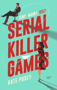 Serial Killer Games by Kate Posey