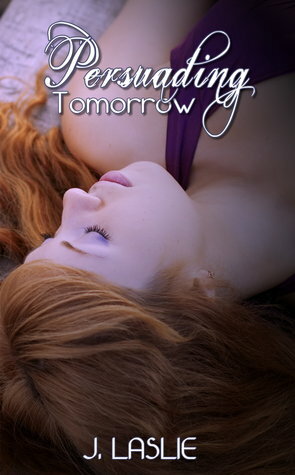 Persuading Tomorrow by Jennifer Laslie