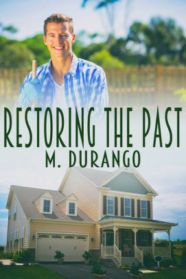 Restoring the Past by M. Durango