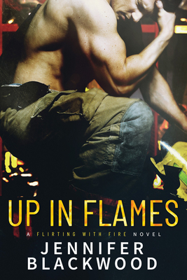 Up in Flames by Jennifer Blackwood