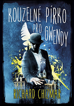 Kouzelné pírko pro Gwendy by Richard Chizmar