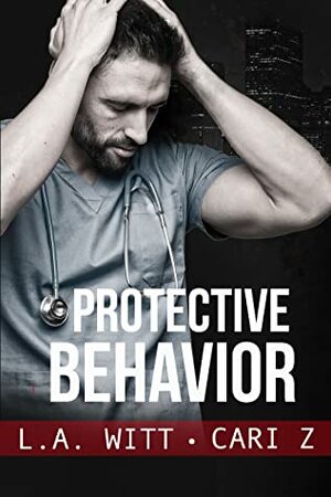 Protective Behavior by L.A. Witt, Cari Z