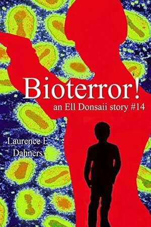 Bioterror! by Laurence E. Dahners