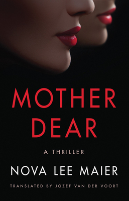Mother Dear: A Thriller by Nova Lee Maier
