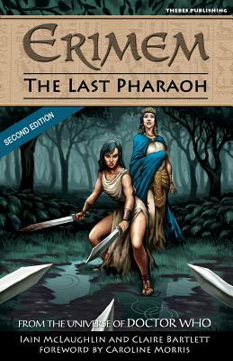 Erimem - The Last Pharaoh: Second Edition by Iain McLaughlin, Claire Bartlett