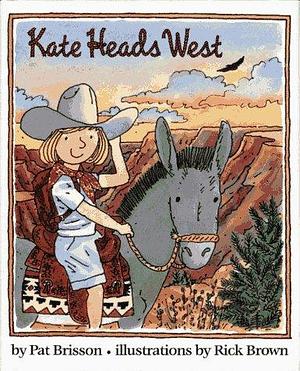Kate Heads West by Pat Brisson