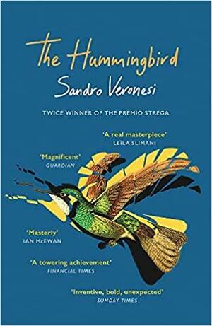 The Hummingbird by Sandro Veronesi