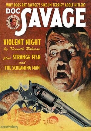 Violent Night / Strange Fish / The Screaming Man by Lester Dent, Will Murray, Kenneth Robeson