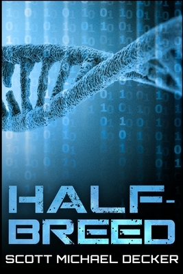 Half-Breed by Scott Michael Decker