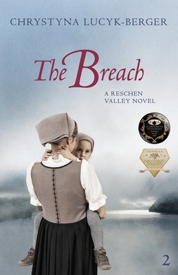 The Breach: Reschen Valley Part 2 by Chrystyna Lucyk-Berger